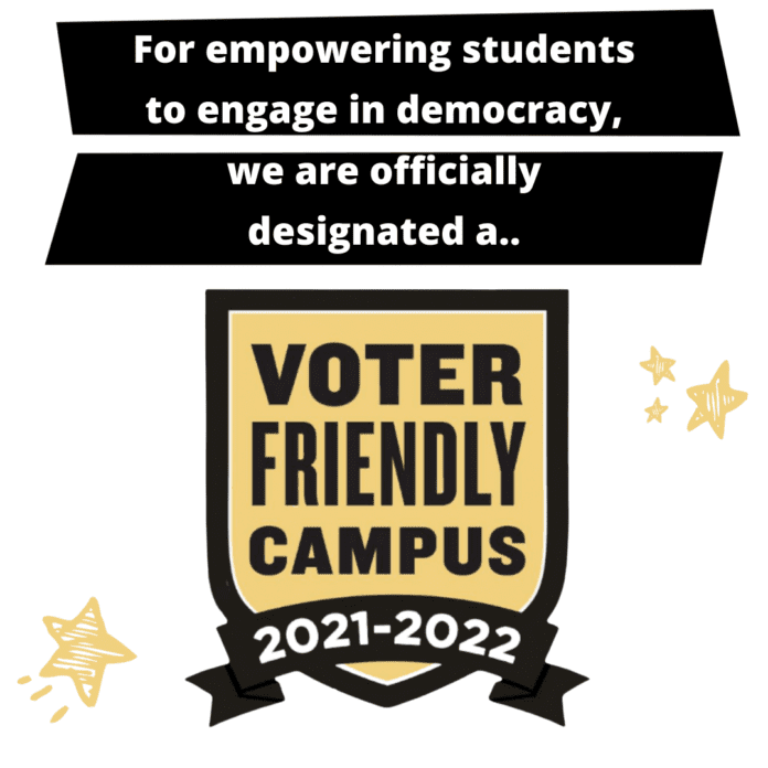 voter friendly campus seal For empowering students to engage in democracy, we are officially designated a voter friendly campus 2021-22
